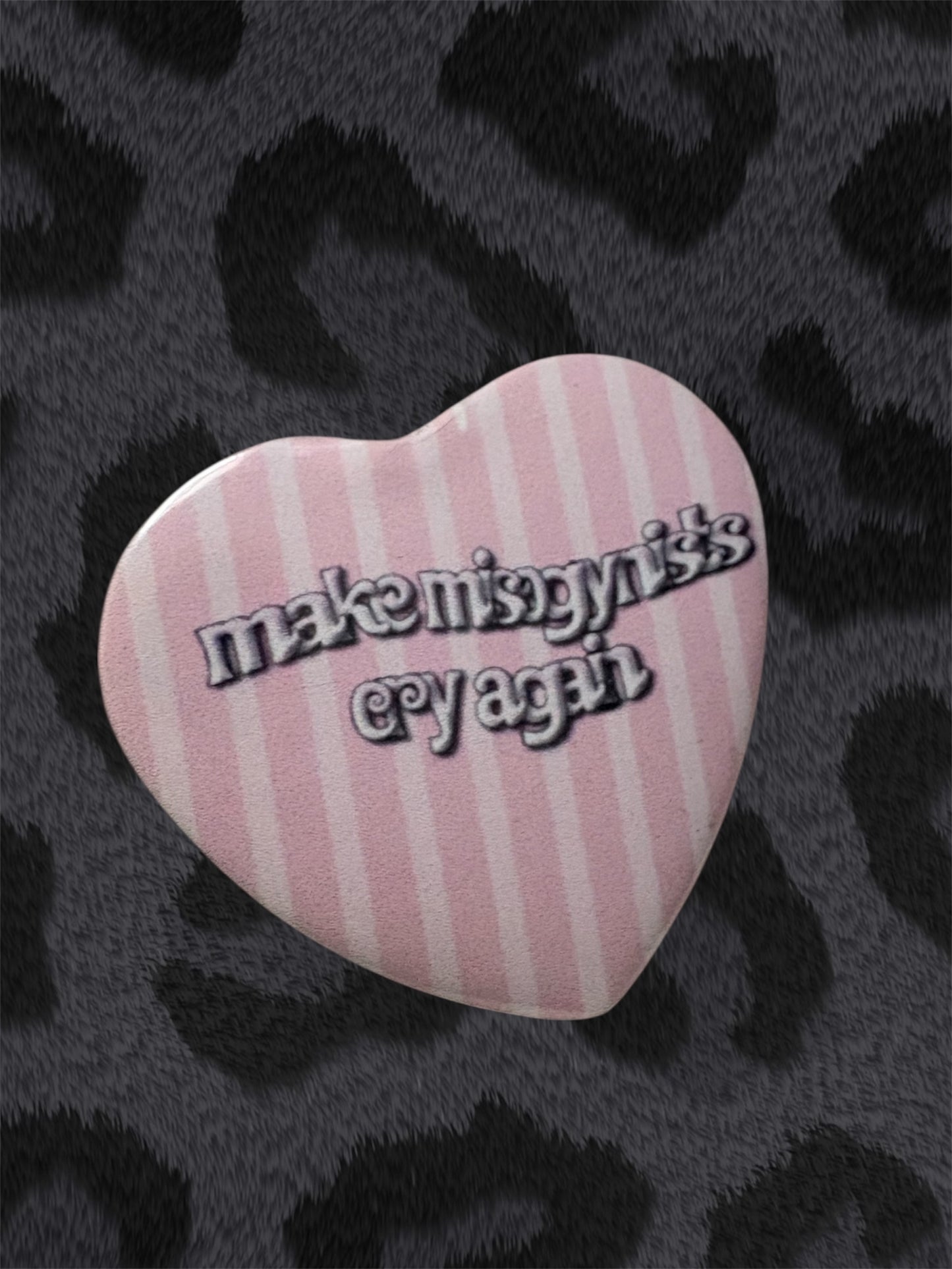 MAKE MISOGYNISTS CRY AGAIN Button