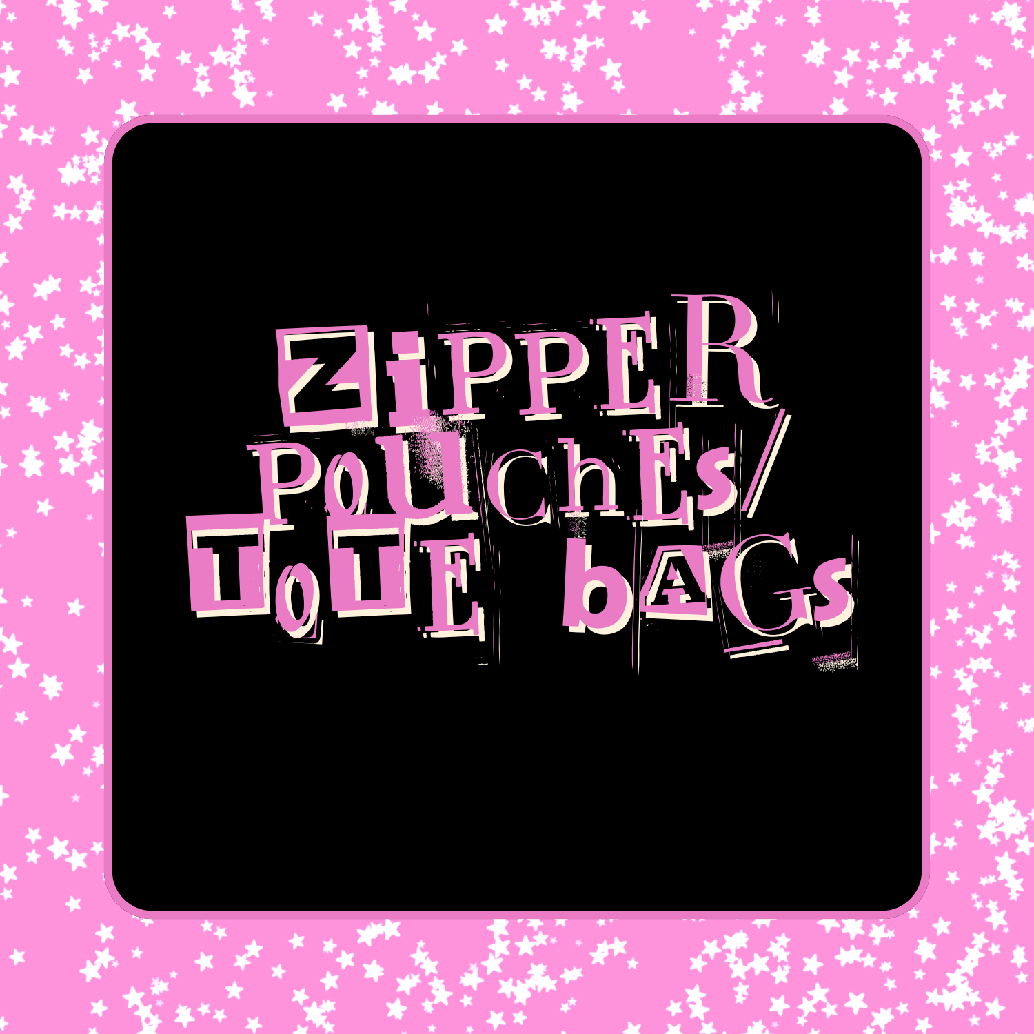 Tote Bags/Zipper Pouches