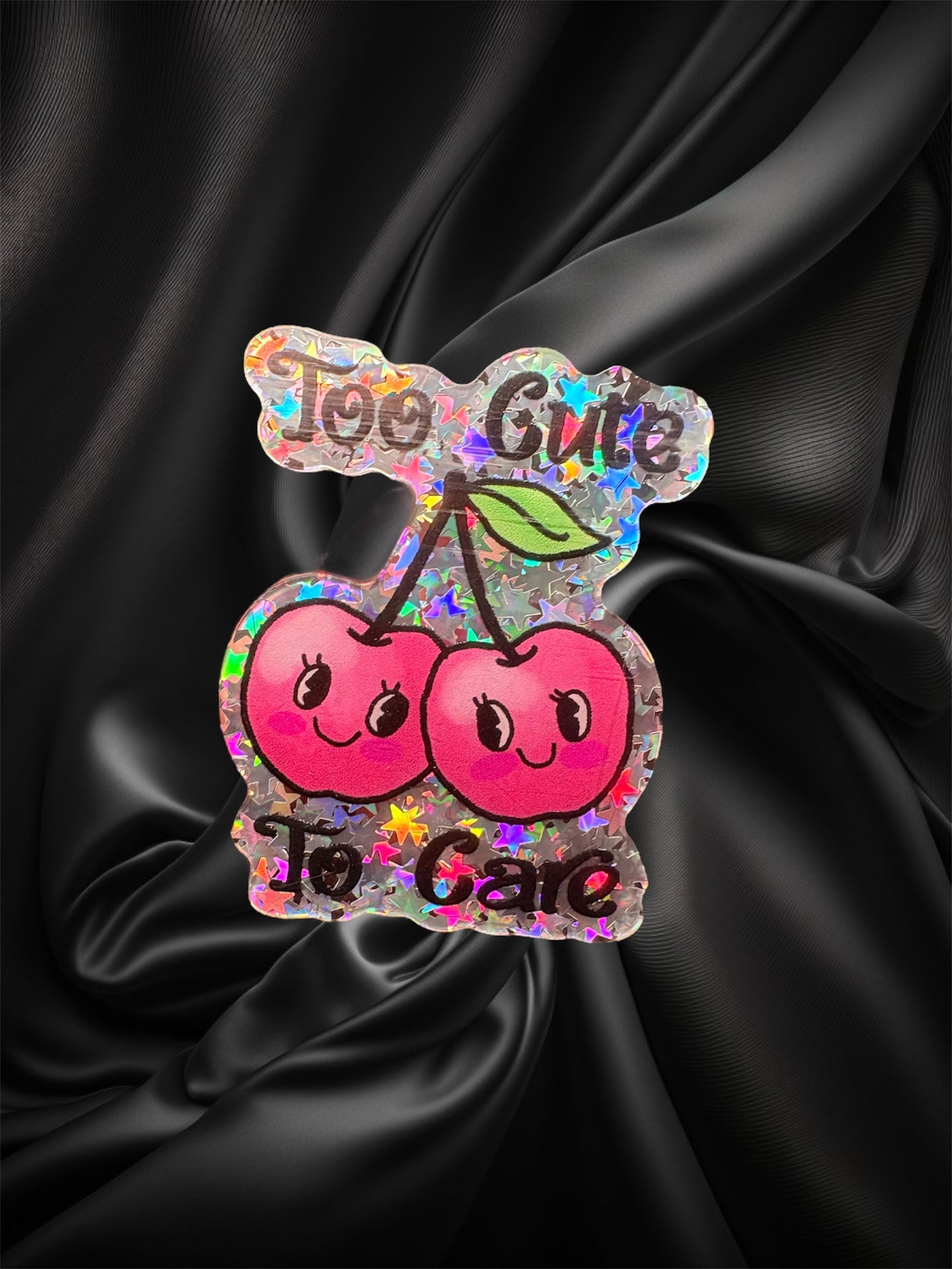 TOO CUTE TO CARE Acrylic Pin