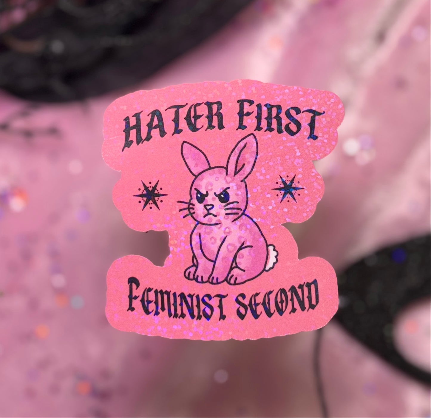 HATER FIRST FEMINIST SECOND Sticker