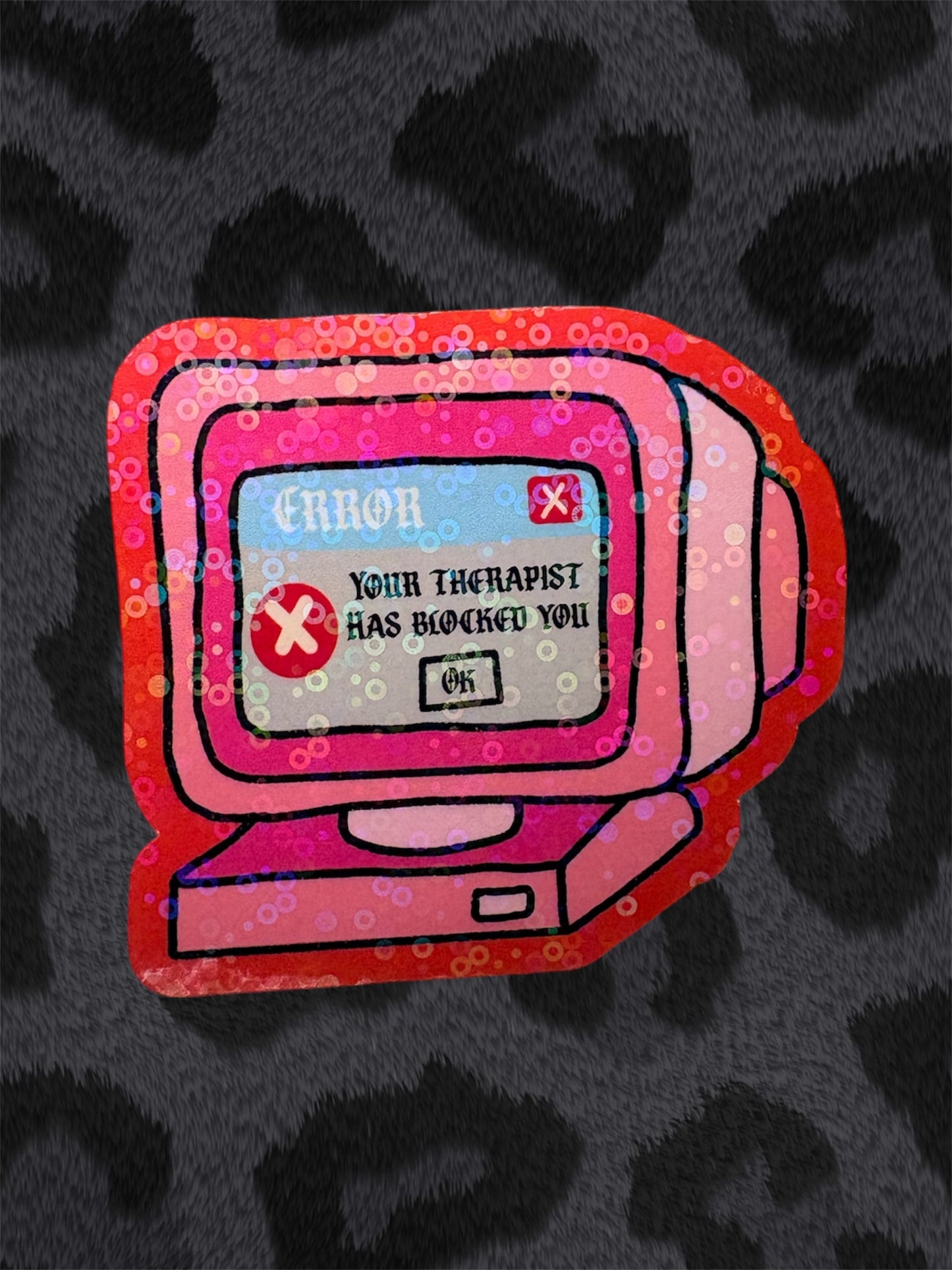 YOUR THERAPIST HAS BLOCKED YOU Sticker