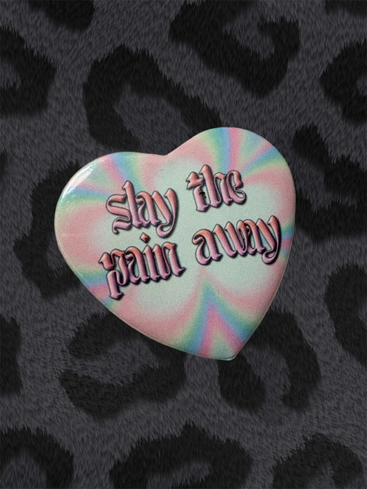 SLAY THE PAIN AWAY Button