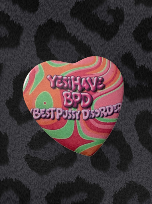 BPD BEST PUSSY DISORDER Button